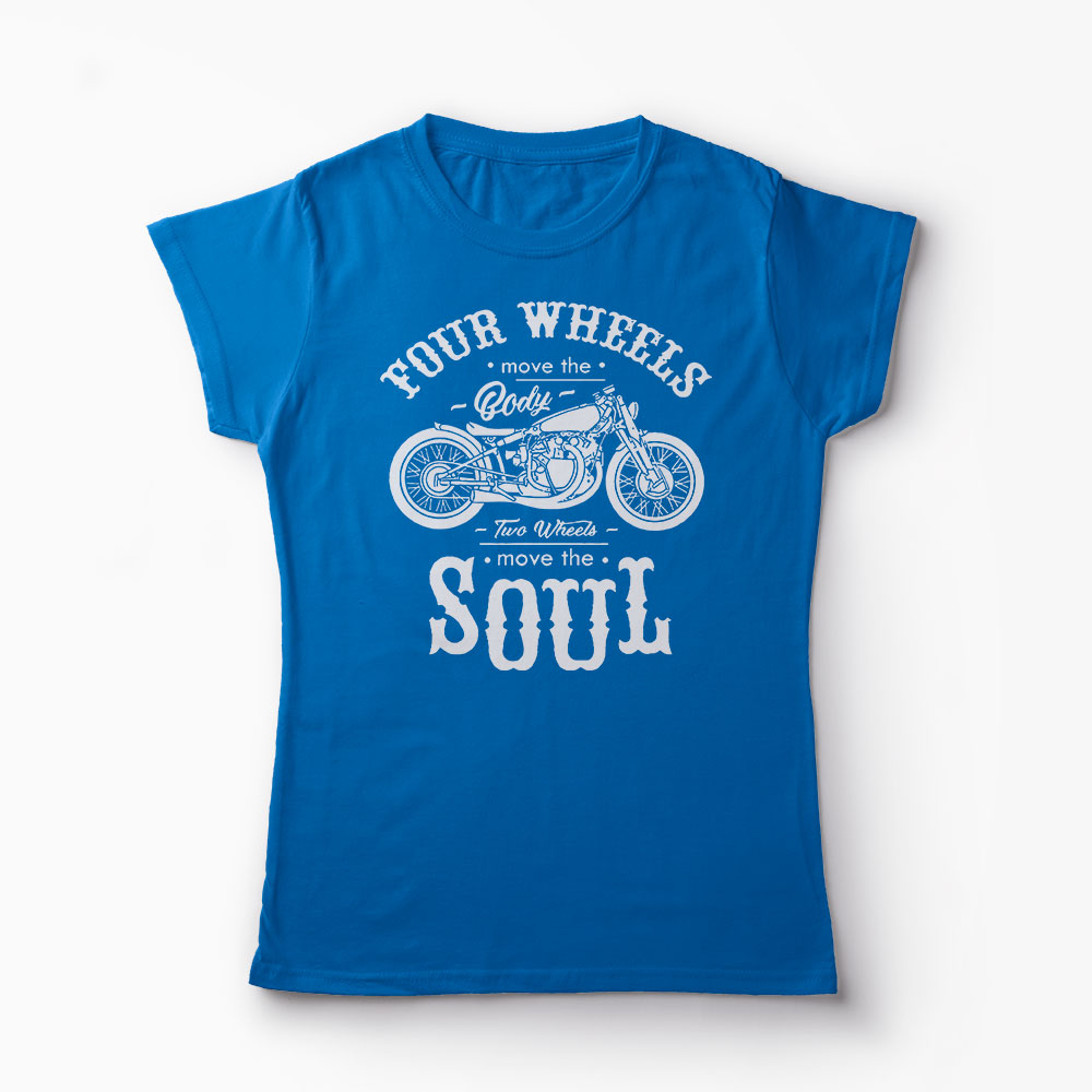 Tricou Motociclete Two Wheels Move The Soul - Femei-Albastru Regal